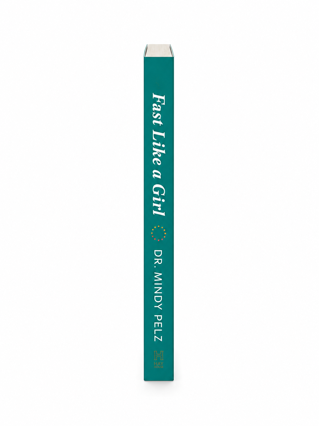 Fast Like a Girl Dr Mindy Pelz - Paperback